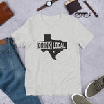 Drink Local - Texas Short-Sleeve Unisex T-Shirt